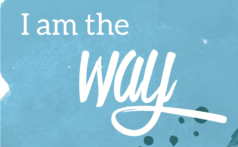 I Am The Way: Vision & Calling